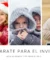 Cómo proteger a tus bebés durante el invierno